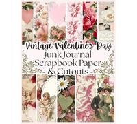 Vintage Valentine’s Day Junk Journal Scrapbook Paper & Cutouts