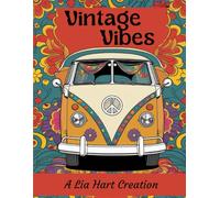 Vintage Vibes Coloring Book for Adults: Retro Designs, Mid-Century Patterns, Vintage Fun, and Nostalgic Scenes for Relaxation and Stress Relief