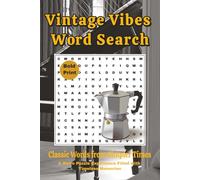 Vintage Vibes Word Search: Classic Words from Simpler Times: A Retro Puzzle Experience Filled with Timeless Memories (Themed Word Search Adventures)