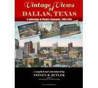 Vintage Views of Dallas, Texas: A Collection of Picture Postcards. 1903-1941