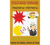 Vintage Vocab: 50 Years Of Slang Word Search: Word Searches With Easy To Read Print About Slang From The 1920's Through The 1970's, Pop Culture, ... Gift For Vacations, Holidays, And Free Times