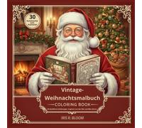 Vintage-Weihnachtsmalbuch: 30 detaillierte Retro-Zeichnungen für Erwachsene zur Entspannung | Nostalgie der 50er & 60er Jahre