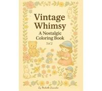 Vintage Whimsy: A Nostalgic Coloring Book: 33 charming illustrations inspired by vintage stationery