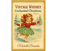 Vintage Whimsy - Enchanted Christmas (6x9 Edition): A nostalgic Christmas coloring book with charming vintage illustrations in a portable size -