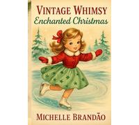 Vintage Whimsy - Enchanted Christmas: A nostalgic Christmas coloring book inspired by 80s and 90s stationery art
