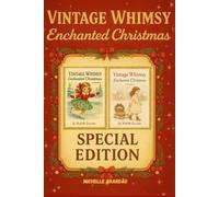 Vintage Whimsy: Enchanted Christmas - Special Edition (6x9 Version): A nostalgic Christmas coloring collection with charming retro illustrations from Volumes 1 & 2