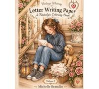 Vintage Whimsy - Letter Writing Paper Volume 2: A Nostalgic Coloring Book Inspired by the Vintage Stationery of the 80s and 90s