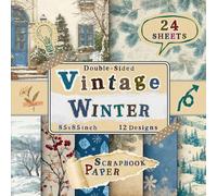 Vintage Winter Scrapbook Paper: 24 Double-Sided Sheets with 12 Seasonal Designs for Decoupage, Card Making, Journals, Collage Art, Scrapbooking & Wrapping