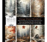 Vintage Winter Woodland Collage & Craft Paper Pad For Art Journaling, Scrapbooking & More: 48 matte pages containing over 300 images to cut and ... decorate scrapbooks, journals and planners.