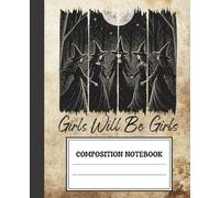 Vintage Witch Illustration Composition Notebook | Halloween Journal For Girls | Spooky Witchcraft & Magic Wide Lined Notebook: Girls Will Be Girls - ... for School, College, Work & Daily Writing