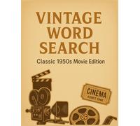 vintage word search > classic 1950s movie edition: A fun and challenging activity book for adults and seniors who enjoy retro cinema, brain games, and word find puzzles (Vintage Cinema Brain Games)