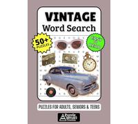 Vintage Word Search Puzzle Book: 50+ Fun & Easy-to-Read Puzzles Exploring Antiques, Classic Style & The Good Old Days, Gift for Vintage Lovers & Nostalgia Fans, Adults, Seniors & Teens