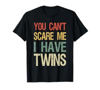 Vintage You Can't Scare Me I Have Twins Funny Mom Dad Camiseta
