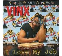 Vinx - I Love My Job