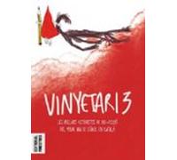 Vinyetari 3: Les millors historietes de no-ficció del Premi Ara de Còmic en Català (SIN COLECCION)