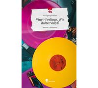 Vinyl-Feelings. Wie duftet Vinyl?. Life is a Story - story.one