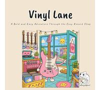 Vinyl Lane: An Adorable Kawaii Coloring Book for Adults and Teens with Riff the Cherry Guitar, Treble the Upright Piano, and Wax the Vinyl Record at ... Shop on the Corner for Mindful Relaxation