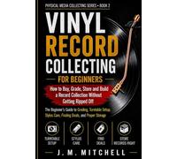 Vinyl Record Collecting for Beginners: How to buy, grade, store and build a record collection without getting ripped off