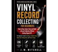 Vinyl Record Collecting for Beginners: How to buy, grade, store and build a record collection without getting ripped off