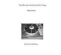 Vinyl Records and the Search for Vintage High Fidelity