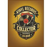 Vinyl Records Collector Inventory and Log Book: Record the details of your record collection | 8x10, 160 pages, 480 Entries, Ideal for Vinyl record enthusiasts and collectors