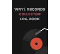 Vinyl Records Collector Log Book: An Ideal Gift for Vinyl Lovers and Collectors | A Personal Vinyl Album Catalog to Save LP Details, Thoughts, Grades ... 300 Slots for Records, 6x9 inches, 100 Pages