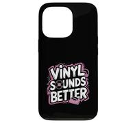 Vinyl Sounds Better Analog Music Collector Appreciate |---- Carcasa para iPhone 13 Pro