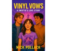 VINYL VOWS: A SWIFTIE'S LOVE STORY: (A Vinyl-Spun Love Story of Indie Rebellion, TikTok Betrayals, and Swiftie Redemption) (VINYL VOWS: THE SOUNDTRACKS OF OUR LOVE SERIES)