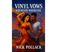 VINYL VOWS: WHENEVER, WHEREVER: (A Shakira-Soundtracked Romance of Rooftop Dances, Barrio Rebellions, and Unbreakable Vows) (VINYL VOWS: THE SOUNDTRACKS OF OUR LOVE SERIES)