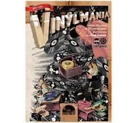 Vinylmania: When Life Runs at 33 Revolutions Per Minute by .