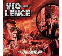 Vio-lence - Kill on command ֠the vio-lence demos [Vinilo]
