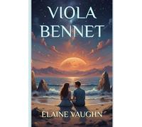 Viola Bennet: A story of cosmic mystery and human origins-exploring love, growth, and reconciliation.