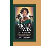 VIOLA DAVIS BIOGRAPHY: Defying Odds and Redefining Success in Hollywood