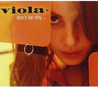 Viola - Don't Be Shy...