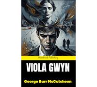 Viola Gwyn: A Story of Lost Innocence, Unforgiven Pasts, and the Search for Belonging