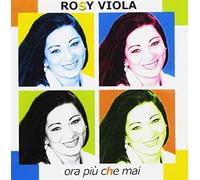 Viola Rosy - Ora Più Che Mai
