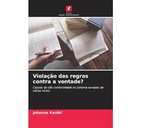 Violação das regras contra a vontade?: Causas da não conformidade no sistema europeu de vários níveis