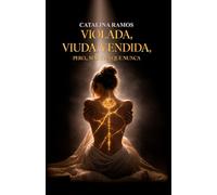 VIOLADA, VIUDA, VENDIDA Pero... Más viva que nunca