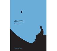 Violato. Poesie d'amore