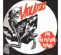 Violators,the - The No Future Years