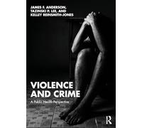 Violence and Crime: A Public Health Perspective