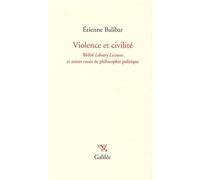 Violence et civilité: Wellek Library Lectures et autres essais de philosophie politique: 0000