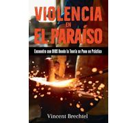 Violence in Heaven: Meeting God Where Rubber Meets the Road (Spanish Edition)