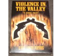 Violence in the Valley 3 Disc Set