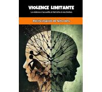 Violence limitante: La violence s'accueille et fait écho à nos limites