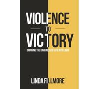 Violence to Victory: Bringing the Darkness of Life into Light