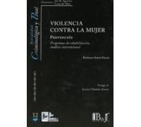 Violencia Contra La Mujer. Prevencion. Programas De Rehabilitacio N An