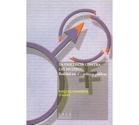 Violencia Contra las Mujeres: Realidad Social y Politicas Publicas