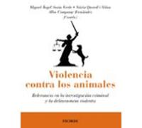 Violencia Contra Los Animales: Relevancia En La Investigacion Criminal