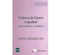 Violencia de genero e igualdad : aspectos jurídicos y sociológicos